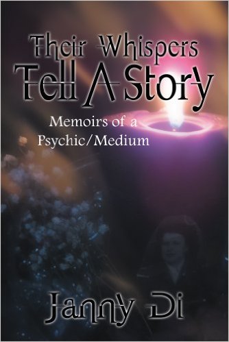 Their Whispers Tell a Story: Memoirs of a Psychic Medium